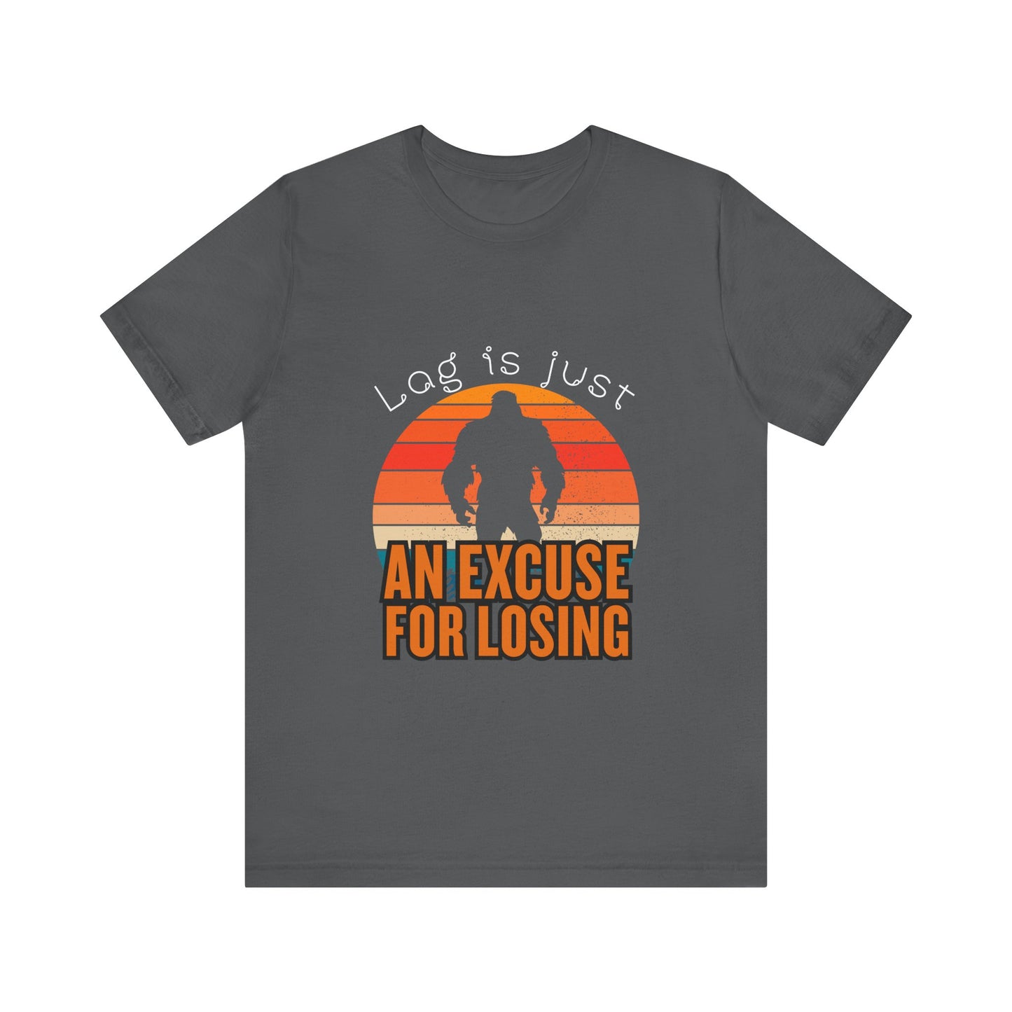 Funny Gaming Tee - 'Lag is Just An Excuse for Losing' Unisex Jersey Short Sleeve Tee, Gamer Gift, Casual Wear, Online Gaming, Quirky