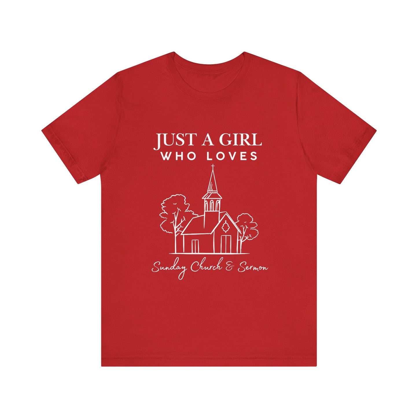 Just a Girl Who Loves Sunday Church & Sermon Tee | Christian Girl T-shirt | Cute Christian Faith T-shirt | Jesus Lover Tee
