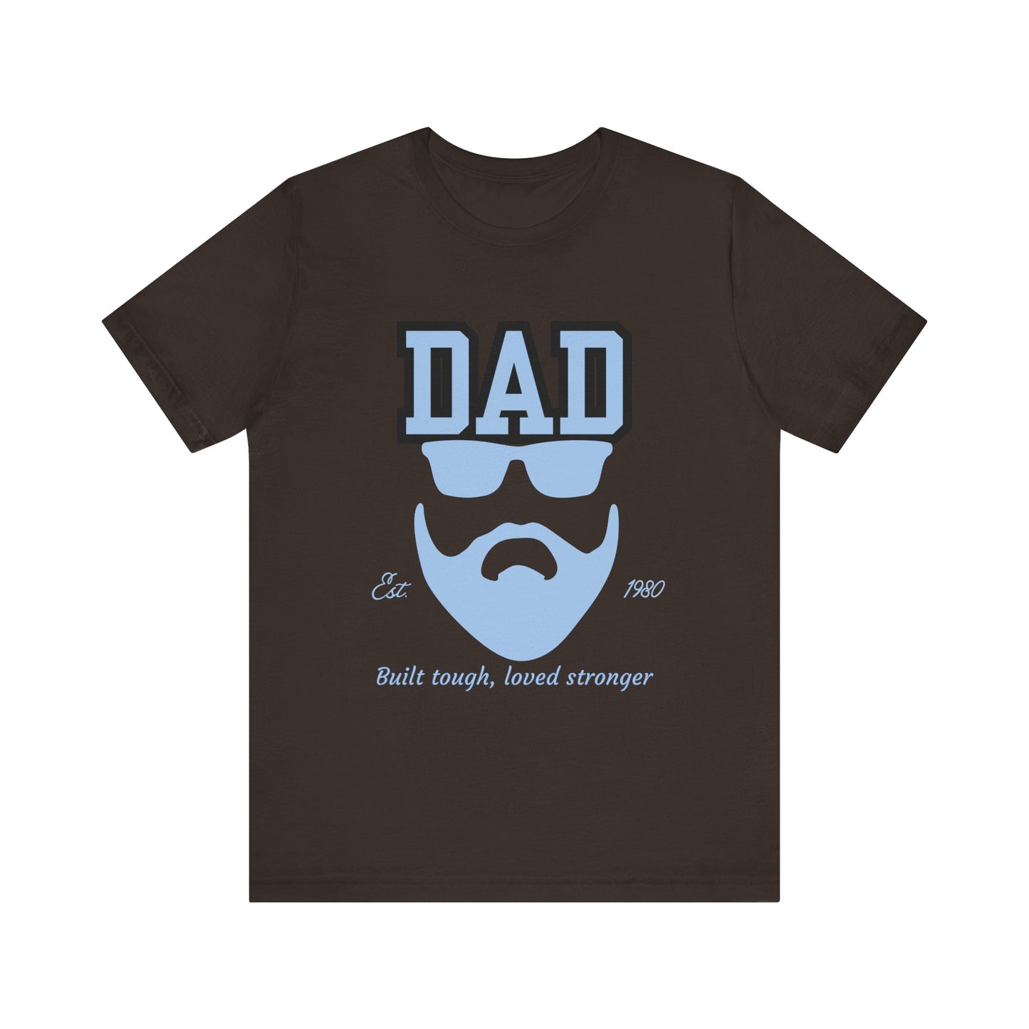 Dad Beard Unisex Jersey Tee - Built Tough, Loved Stronger, Father's Day Gift, Dad Shirt, Cool Dad Tee, Gift for Dads