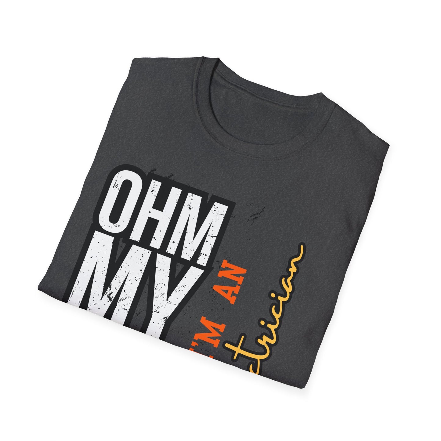 Funny Electician T-Shirt, Humor Shirt for Electricians, Gift for Electricians, Funny Quote Tee, Unisex Softstyle T-Shirt