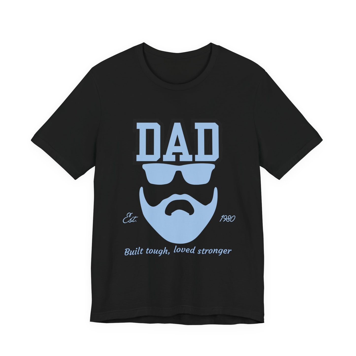 Dad Beard Unisex Jersey Tee - Built Tough, Loved Stronger, Father's Day Gift, Dad Shirt, Cool Dad Tee, Gift for Dads