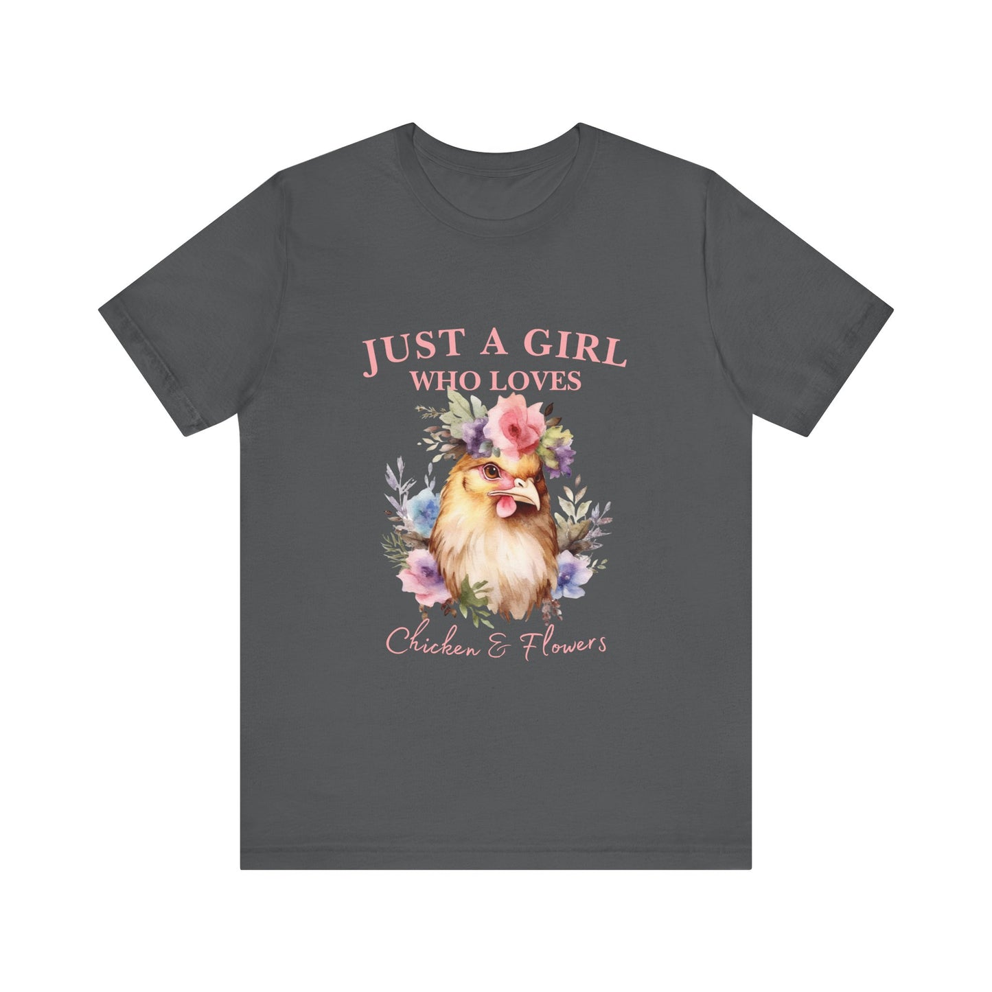 Just a Girl Who Loves Chickens Tee, Funny Farm Animal Shirt, Floral Graphic Tee, Gift for Chicken Lovers, Farmhouse Fashion