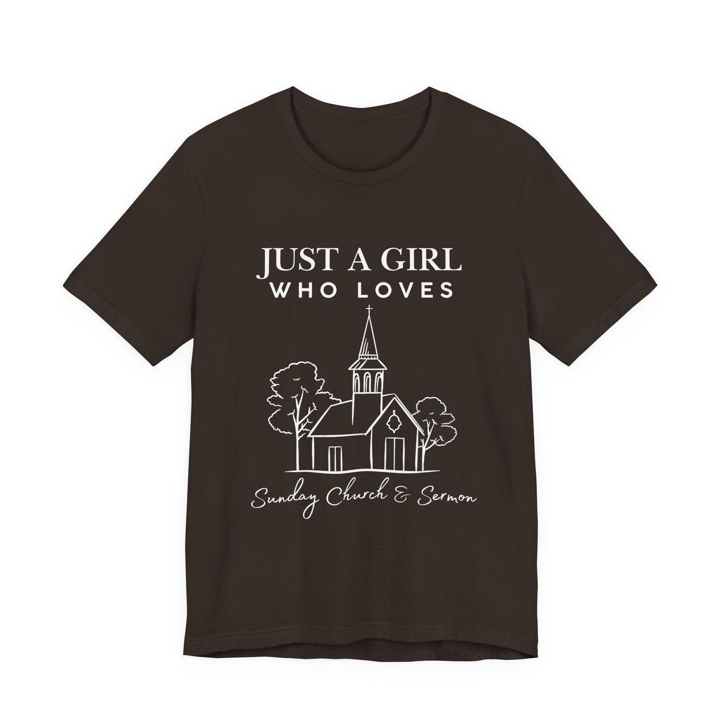 Just a Girl Who Loves Sunday Church & Sermon Tee | Christian Girl T-shirt | Cute Christian Faith T-shirt | Jesus Lover Tee