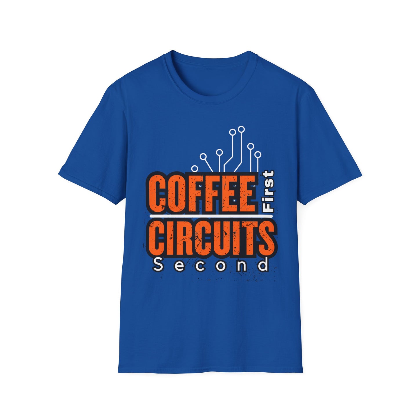 Coffee First, Circuits Second Electronic Unisex T-Shirt | Tech Lover Gift | Funny Coffee Tee | Programmer Apparel | Electrician T-shirt