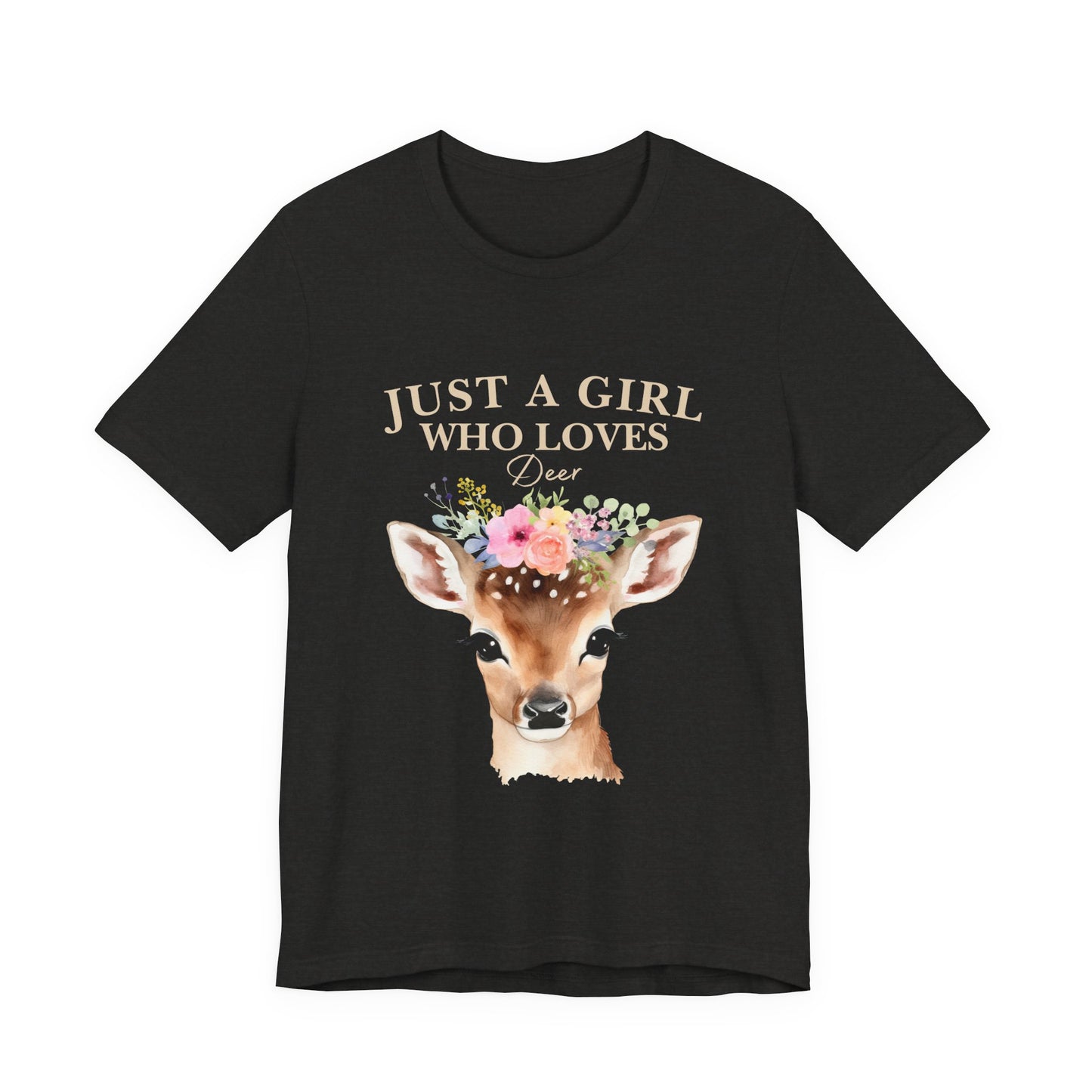 Just a Girl Who Loves Deer T-Shirt | Nature Lover Tee | Perfect Gift for Wildlife Enthusiasts, Birthdays, and Casual Outings