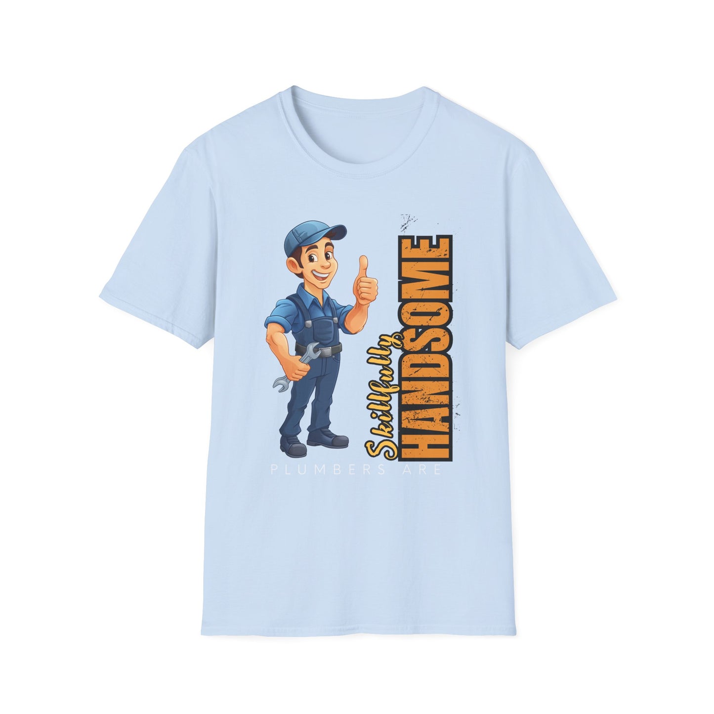 Plumber Handsomeness Unisex T-Shirt | Perfect Gift for Birthdays, Father's Day, Casual Wear, Dad Humor, Softstyle Tee