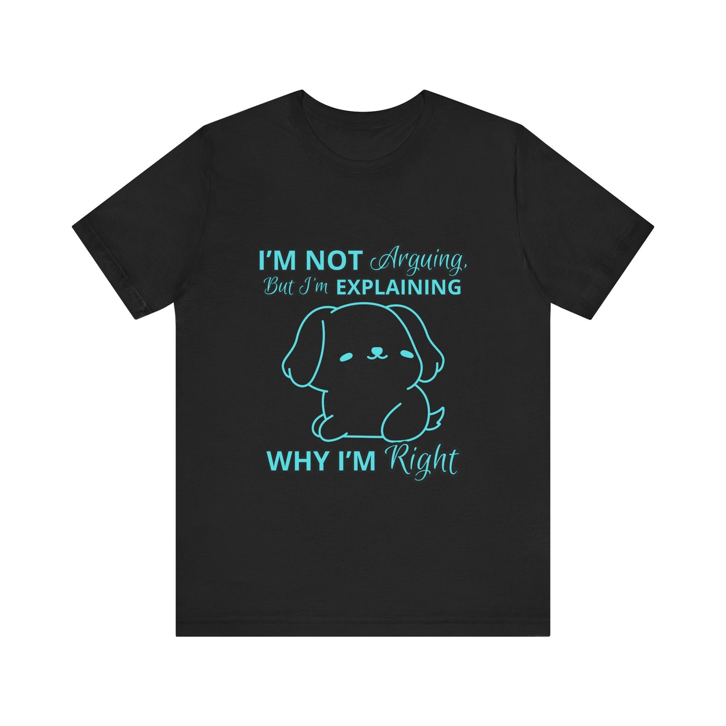 Funny Explaining Dog T-Shirt, Unisex Tee for Dog Lovers, Humor Shirt, Cute Pet Gift, Everyday Wear, Animal Lover Shirt