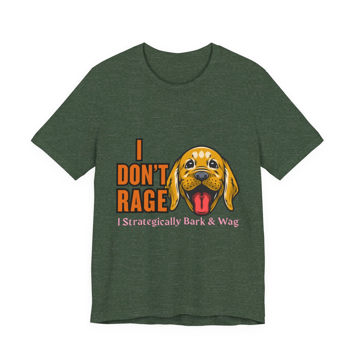 Funny Dog Lover Tee, I Don't Rage T-Shirt, Gifts for Pet Owners, Casual Wear, Animal Lover Gift, Unisex Jersey Shirt