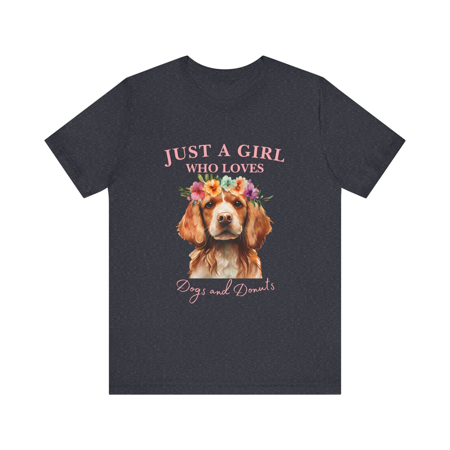 Just a Girl Who Loves Dogs and Donuts Tee, Cute Pet Lover Shirt, Animal Lover Gift, Dog Mom Apparel, Fun Casual Wear