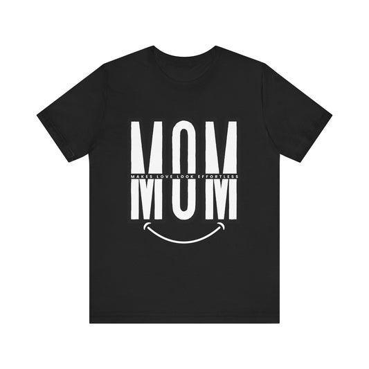 Mom Life Short Sleeve Tee - Perfect Gift for Mothers, Mother's Day, Casual Wear, Family Gatherings, Unique Mom Shirt