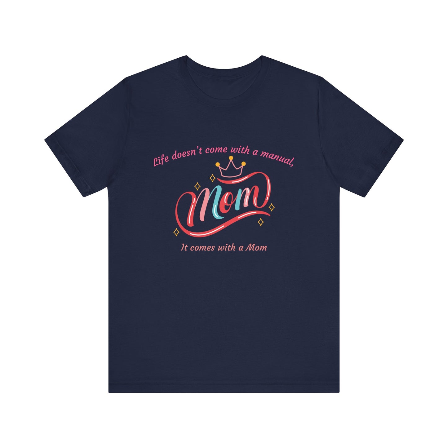 Mom Life Unisex Tee - Celebrating Moms, Perfect Gift for Mother's Day, Family Gatherings, Funny Mom Shirt, Casual Wear, Gift for Moms