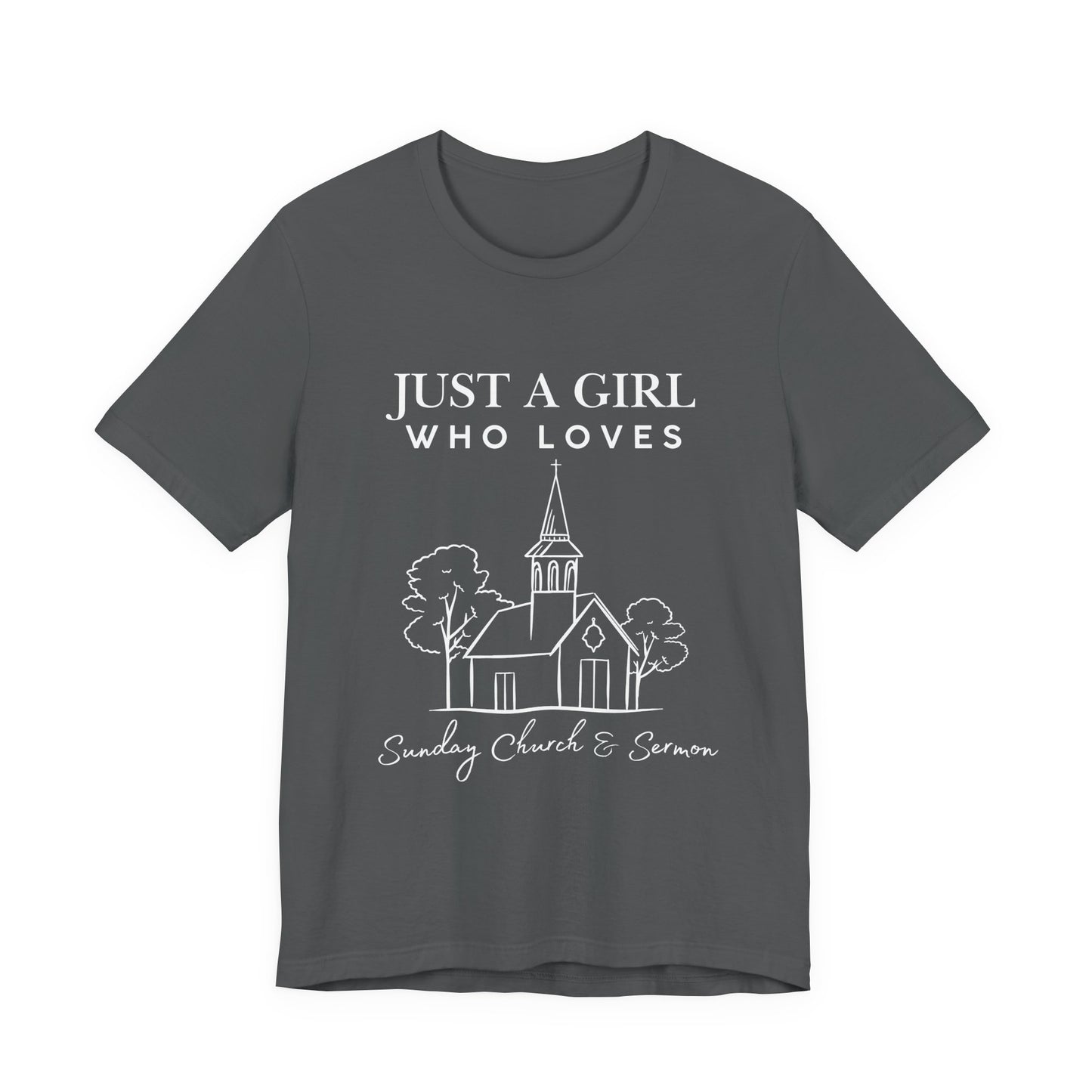 Just a Girl Who Loves Sunday Church & Sermon Tee | Christian Girl T-shirt | Cute Christian Faith T-shirt | Jesus Lover Tee