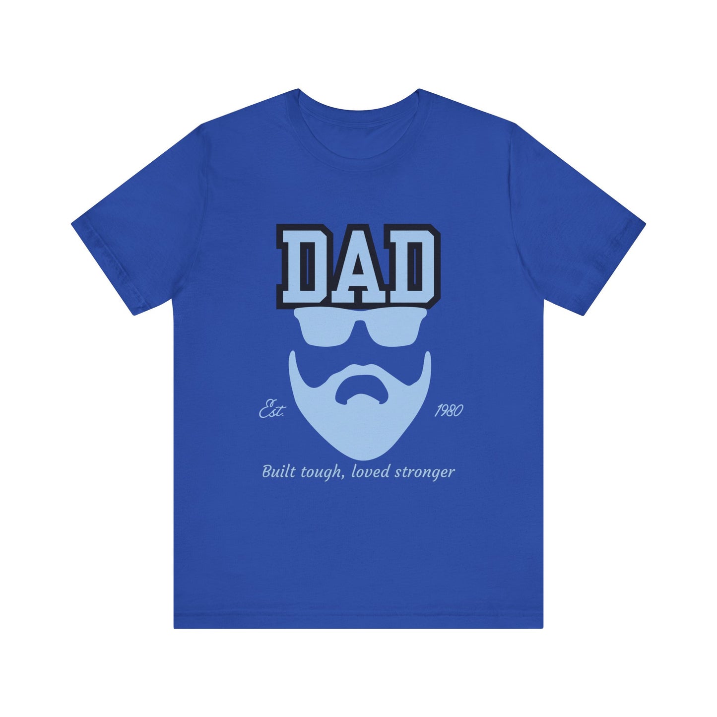 Dad Beard Unisex Jersey Tee - Built Tough, Loved Stronger, Father's Day Gift, Dad Shirt, Cool Dad Tee, Gift for Dads