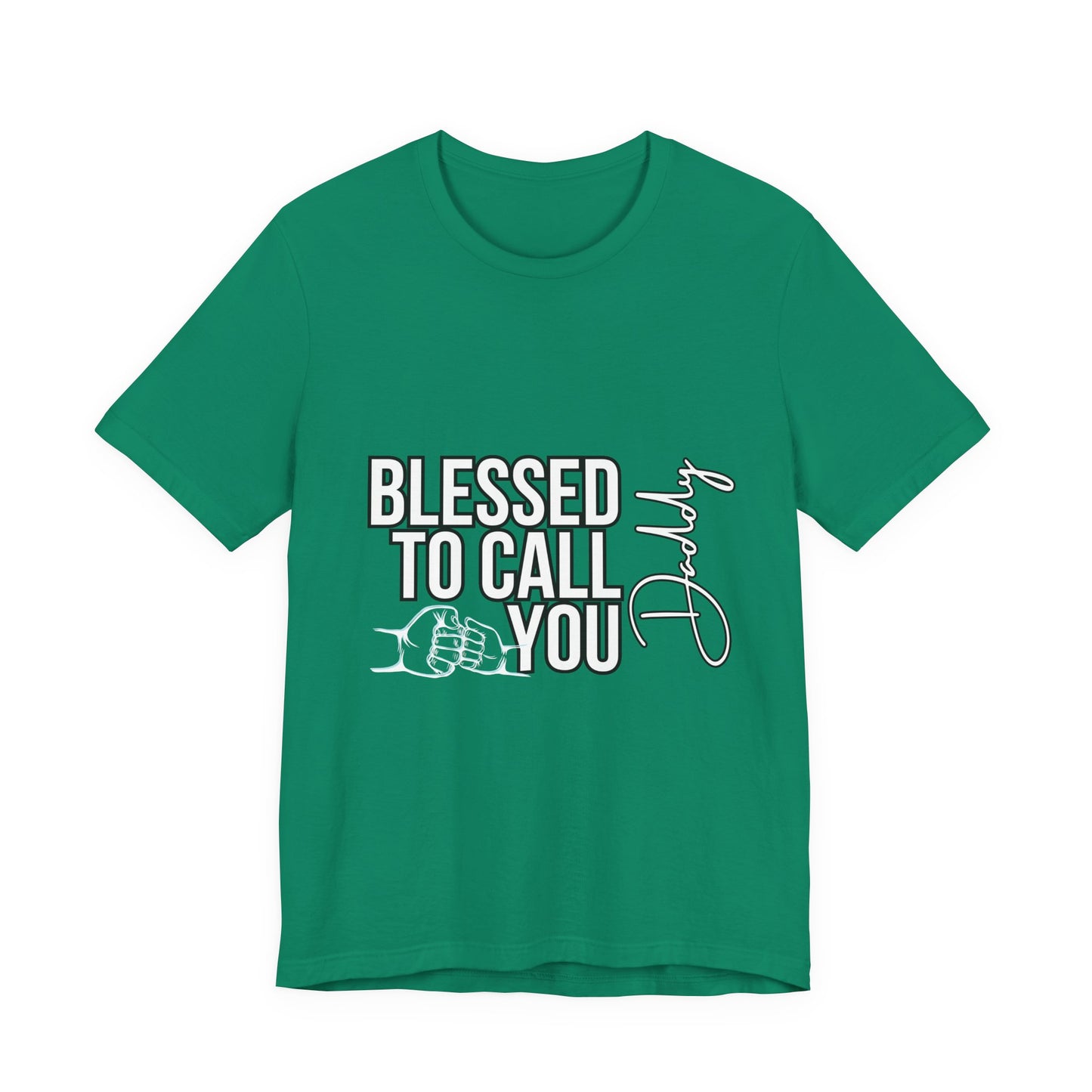 Blessed to Call You Daddy Tee, Father's Day Gift, Unisex T-Shirt, Dad Apparel, Gift for New Dads, Family Reunion Shirt