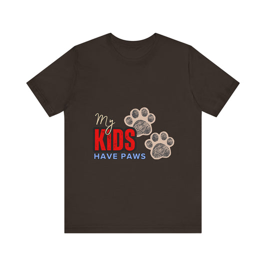 My Kids Have Paws Unisex T-Shirt, Pet Lover Tee, Animal Print Shirt, Gifts for Dog Owners, Cute Animal Quote Tee