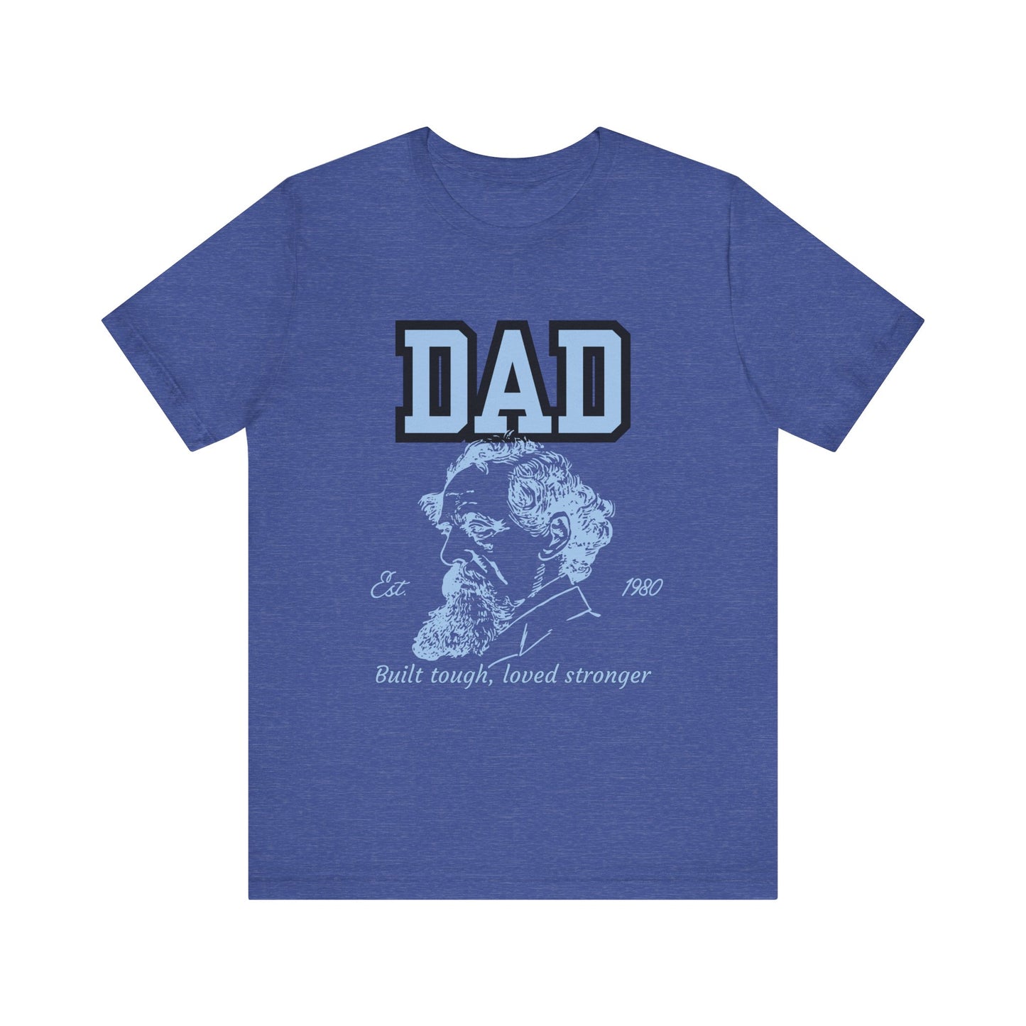Dad's Long Beard Unisex Tee | Built Tough Loved Stronger | Father's Day Gift, Casual Wear, Family Reunion, Birthday Gift, Summer Style
