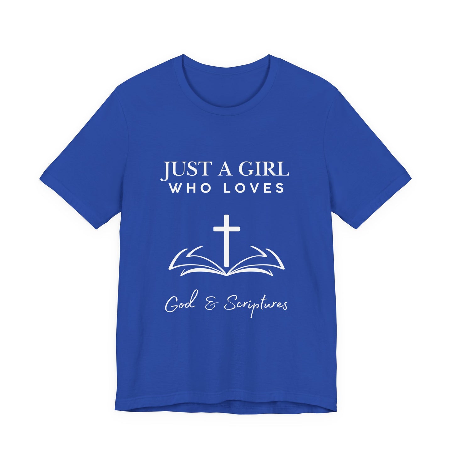 Faith-Inspired Graphic Tee - Just a Girl Who Loves God & Scriptures, Everyday Wear, Christian Apparel, Gift for Her, Religious T-Shirt