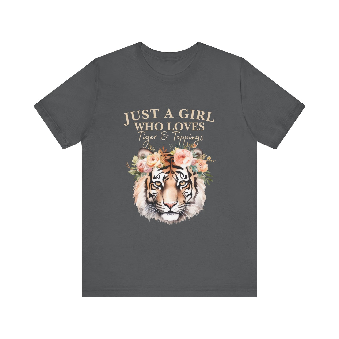 Just a Girl Who Loves Tiger Short Sleeve Tee, Animal Lover Shirt, Floral Graphic Tee, Casual Wear, Birthday Gift, Nature Enthusiast