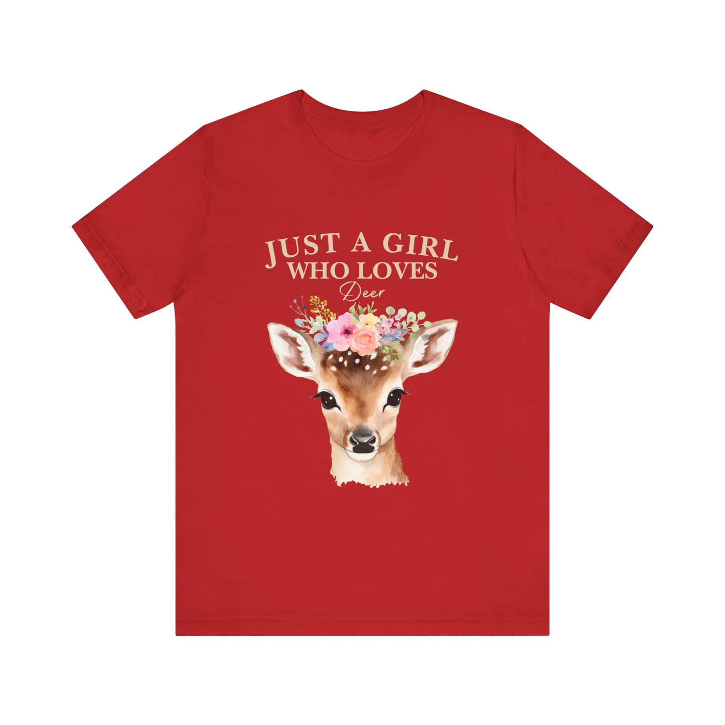 Just a Girl Who Loves Deer T-Shirt | Nature Lover Tee | Perfect Gift for Wildlife Enthusiasts, Birthdays, and Casual Outings