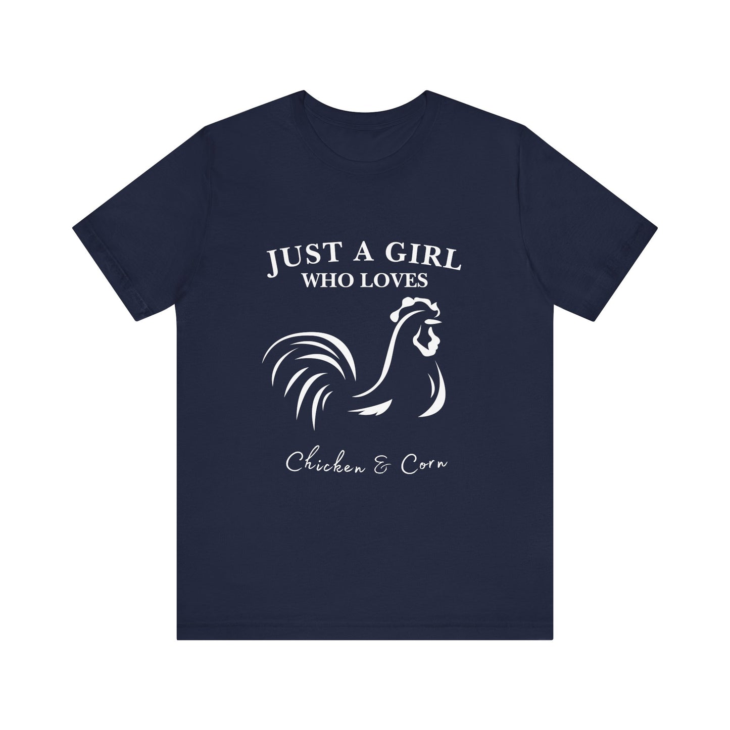 Country Chick Tee: Just a Girl Who Loves Chickens & Corn, Farm Life T-Shirt, Gift for Farmers, Summer Style, Cute Animal Shirt