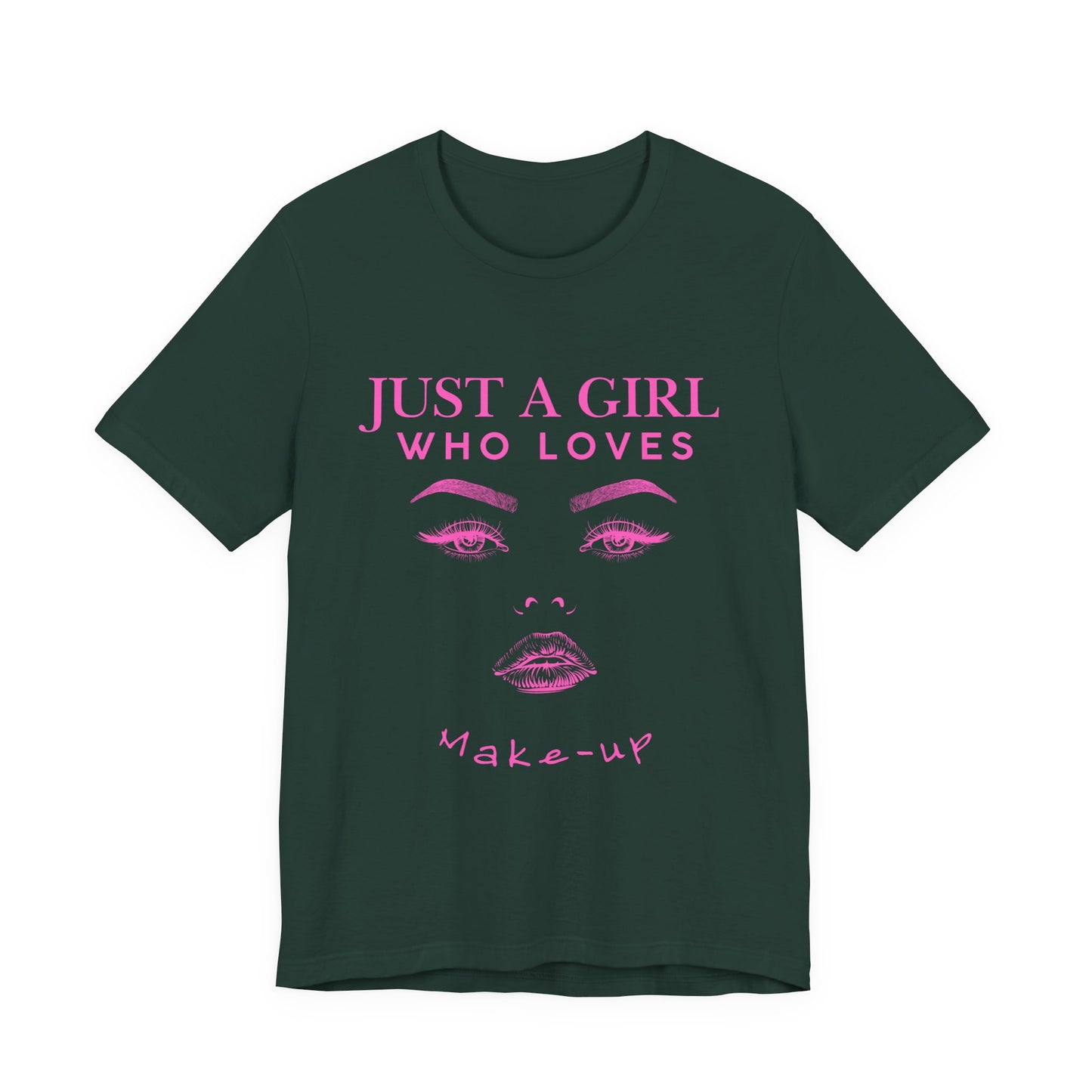 Just a Girl Who Loves Makeup T-shirt, Makeup Lover Shirt, Gift for Friends, Fashion Tee, Birthday Gift, Casual Wear