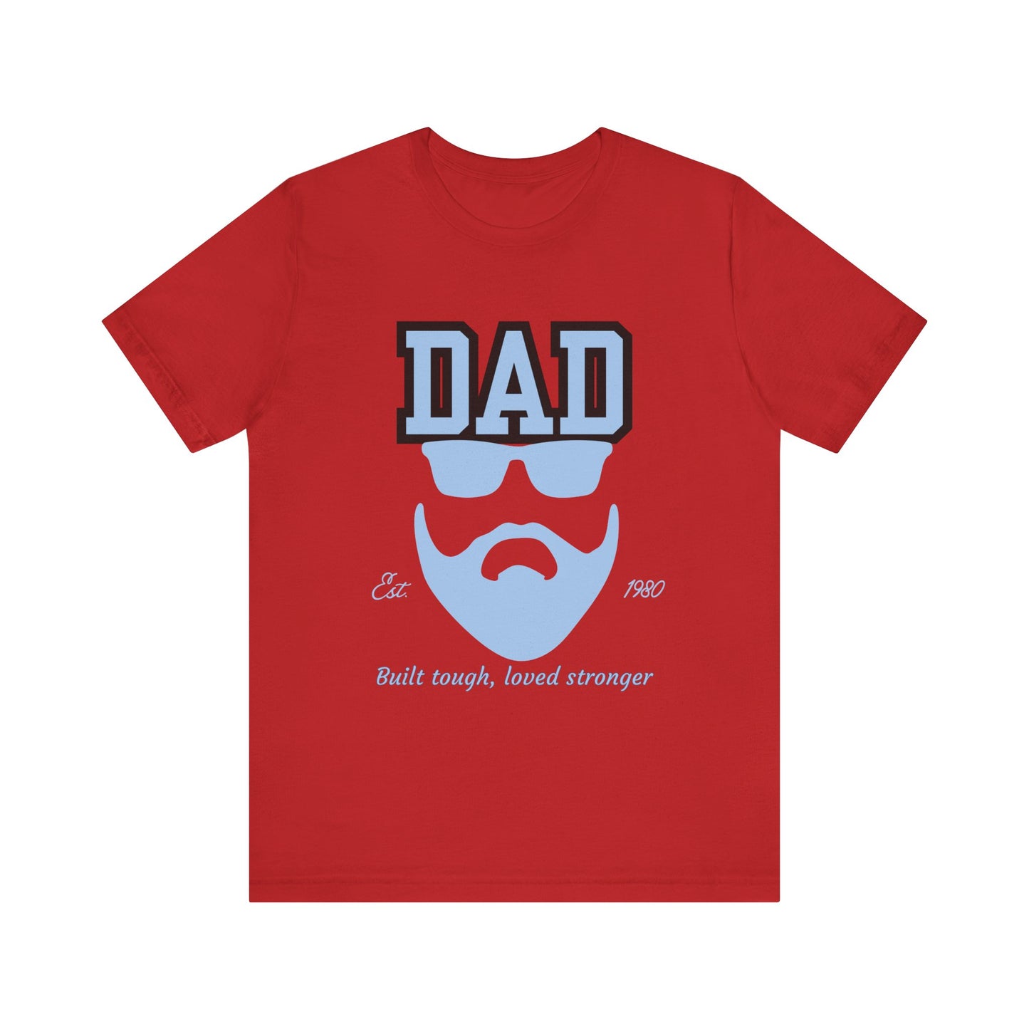 Dad Beard Unisex Jersey Tee - Built Tough, Loved Stronger, Father's Day Gift, Dad Shirt, Cool Dad Tee, Gift for Dads