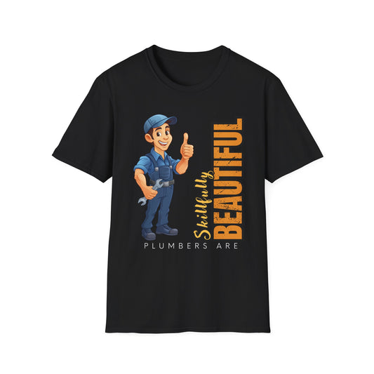 Plumber T-Shirt with Skillfully Beautiful Design, Funny Work T-Shirt, Great for Mechanics, Birthdays, or Casual Wear