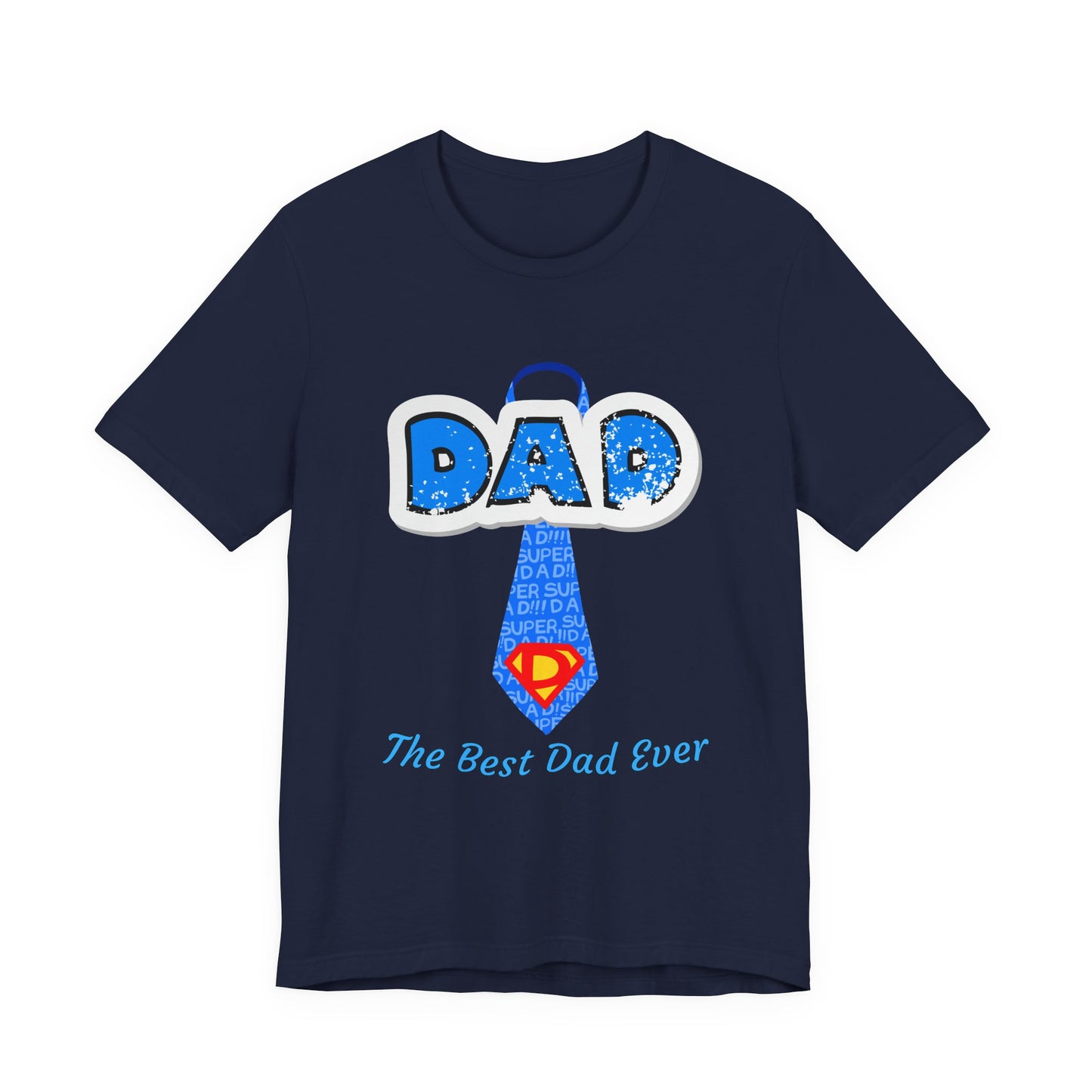 Best Dad Ever T-Shirt, Father's Day Gift, Dad Humor Tee, Unisex Short Sleeve Tee, Family Reunion Shirt, Gift for Dad