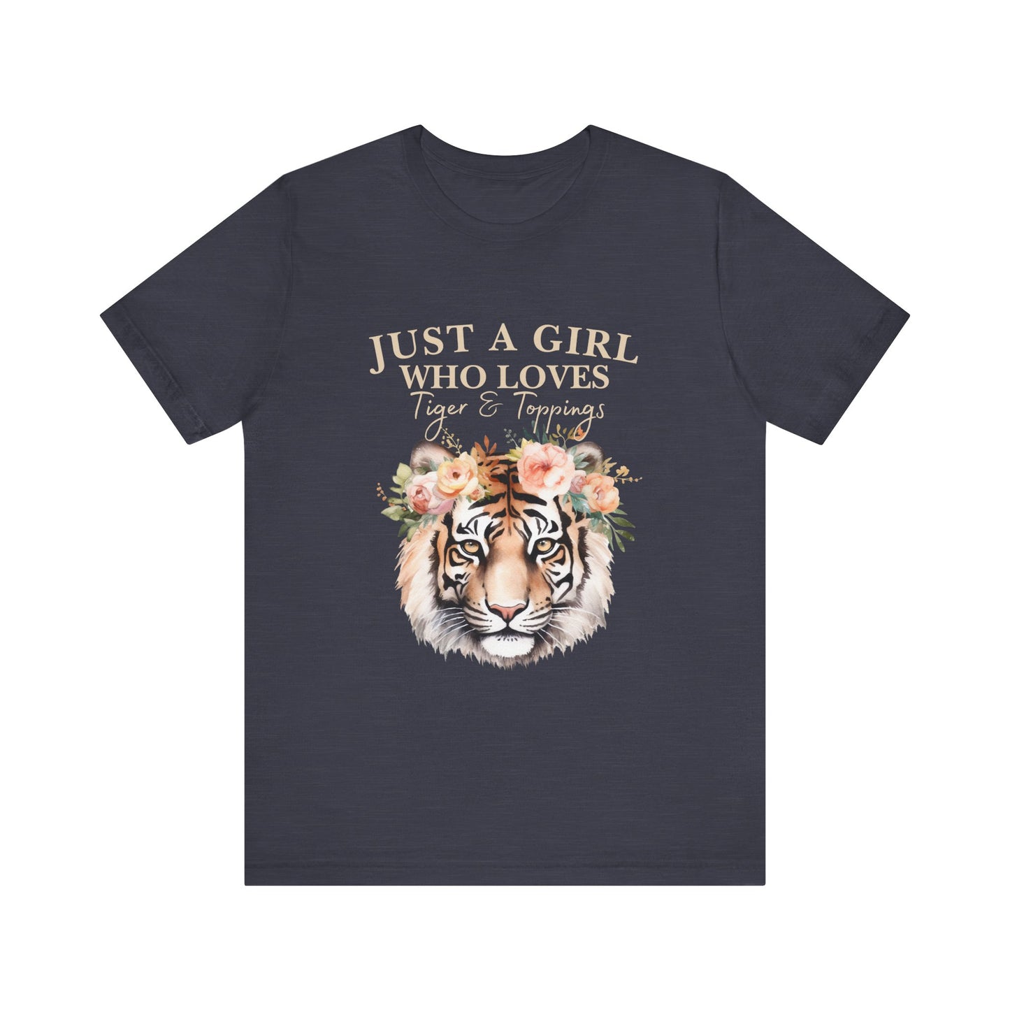 Just a Girl Who Loves Tiger Short Sleeve Tee, Animal Lover Shirt, Floral Graphic Tee, Casual Wear, Birthday Gift, Nature Enthusiast