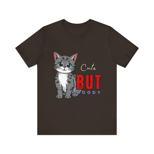 Cute but Moody Cat Tee, Unisex Jersey Short Sleeve, Cat Lover Gift, Funny Animal Shirt, Pet Parent Apparel, Birthday Gift