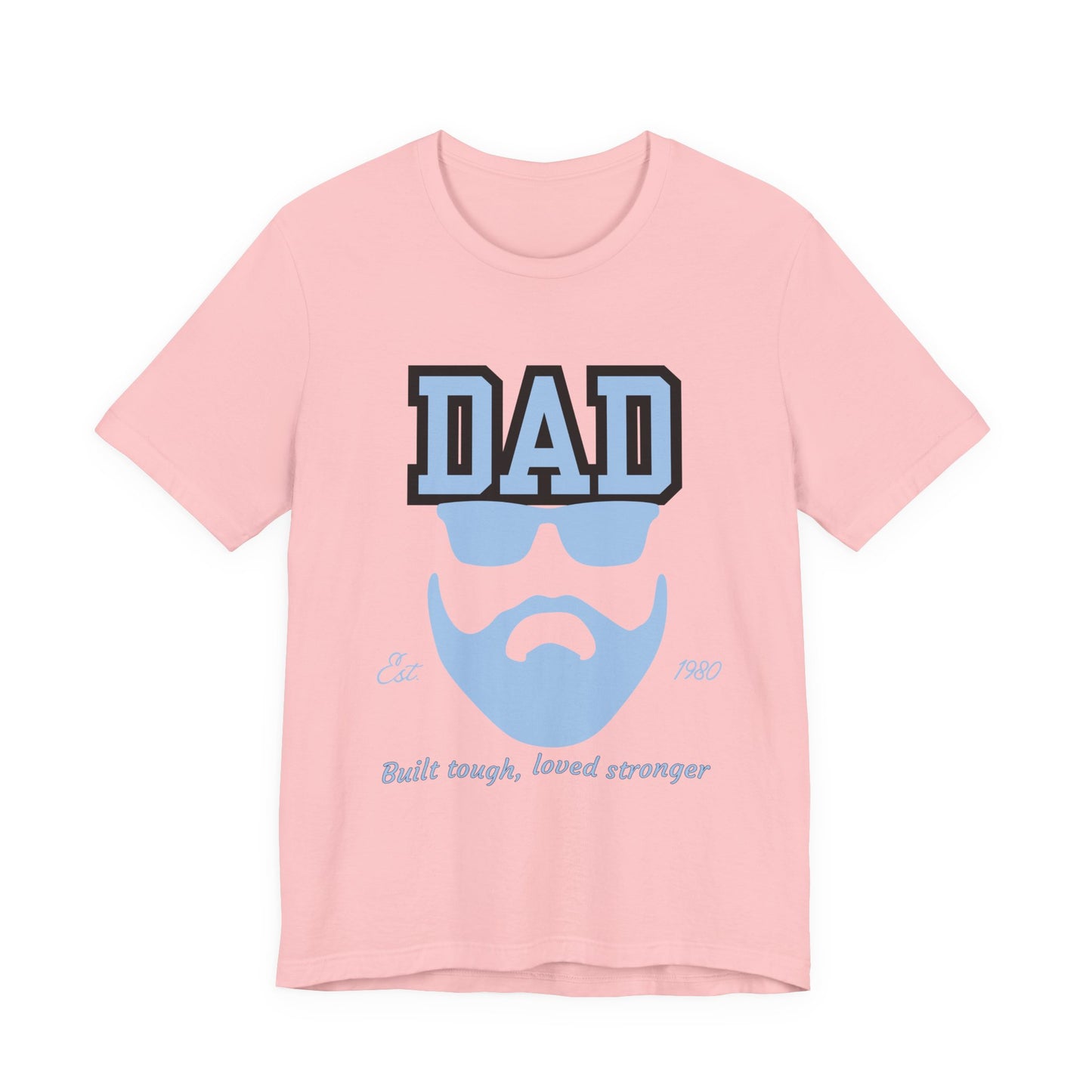 Dad Beard Unisex Jersey Tee - Built Tough, Loved Stronger, Father's Day Gift, Dad Shirt, Cool Dad Tee, Gift for Dads