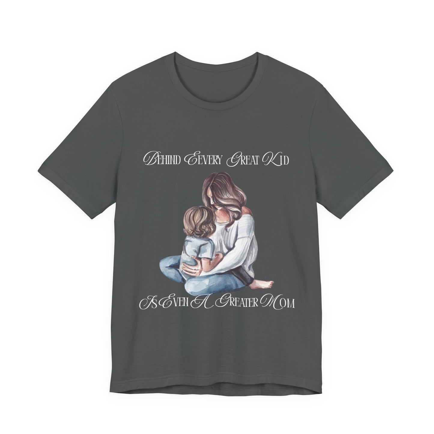 Behind Every Great Kid Unisex Tee | Perfect Gift for Moms, Inspirational Shirt, Mother's Day Tee, Family Time, Everyday Wear