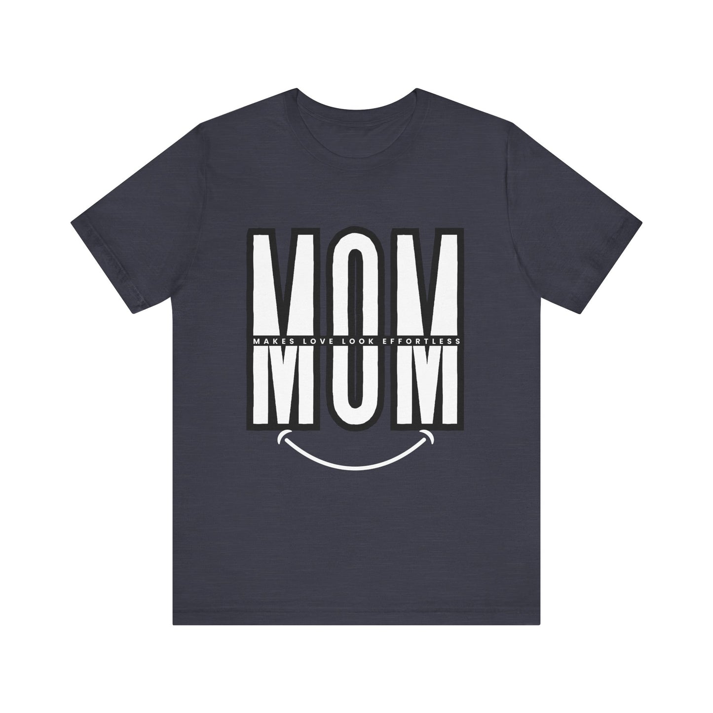 Mom Life Short Sleeve Tee - Perfect Gift for Mothers, Mother's Day, Casual Wear, Family Gatherings, Unique Mom Shirt