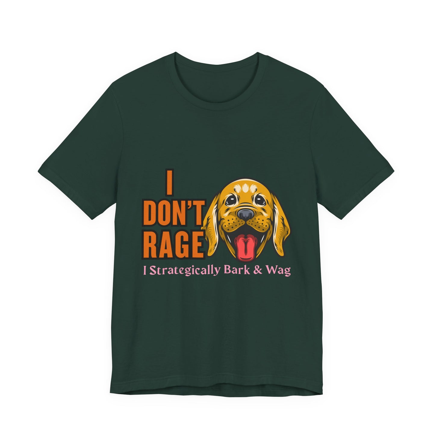 Funny Dog Lover Tee, I Don't Rage T-Shirt, Gifts for Pet Owners, Casual Wear, Animal Lover Gift, Unisex Jersey Shirt