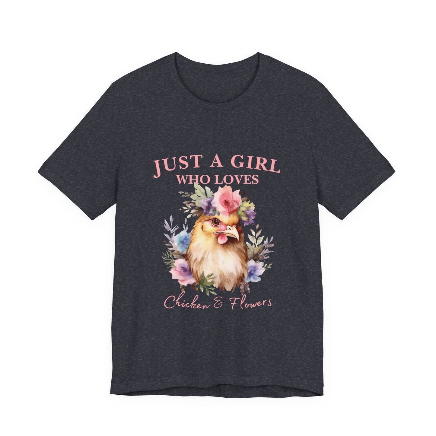 Just a Girl Who Loves Chickens Tee, Funny Farm Animal Shirt, Floral Graphic Tee, Gift for Chicken Lovers, Farmhouse Fashion