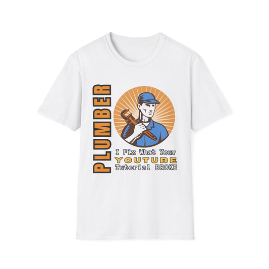 Plumber Humor T-Shirt, Funny Plumbing Tee, YouTube Joke Shirt, Gift for Handyman, Birthday Present, Quirky Work Apparel