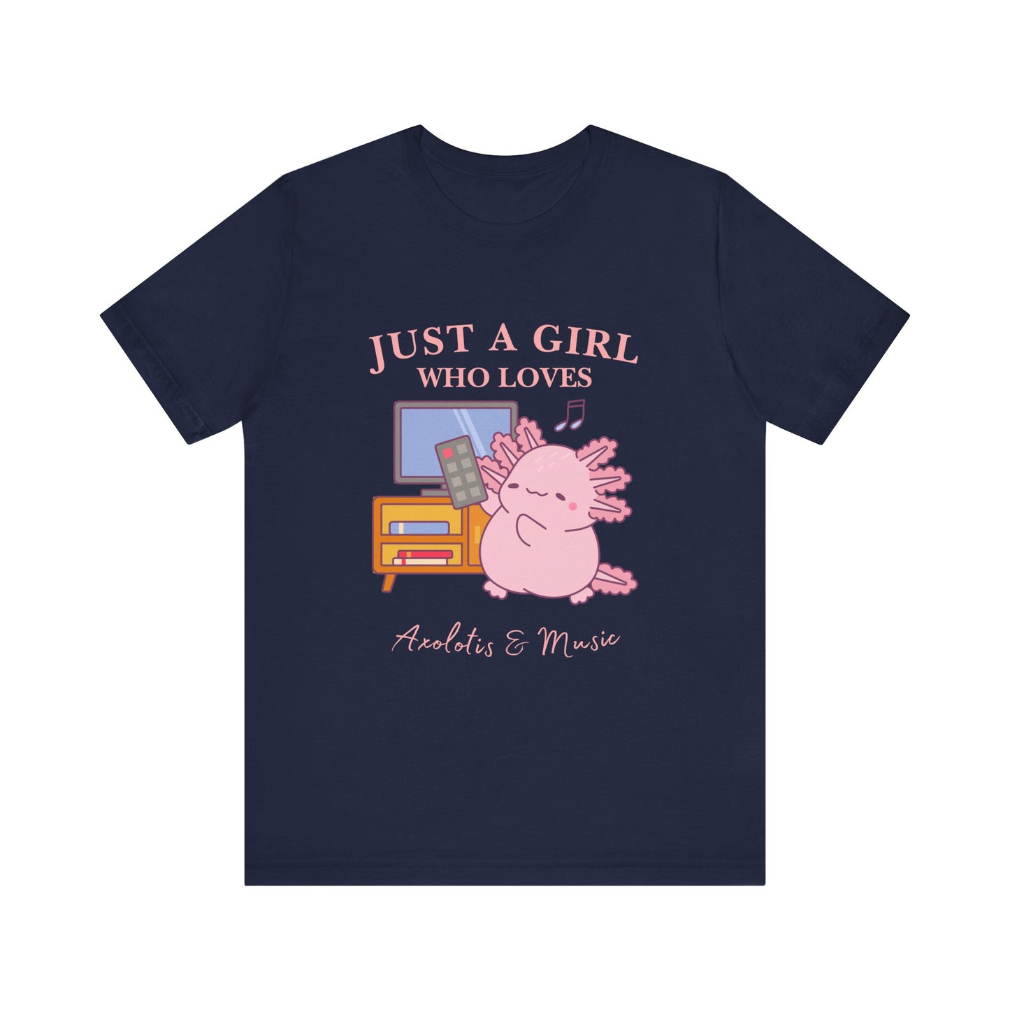 Cute Music Lover Tee, Just a Girl Who Loves, Gift for Her, Music Aesthetics, Anime Style T-shirt, Unique Graphic Tee, Axolotis T-shirt