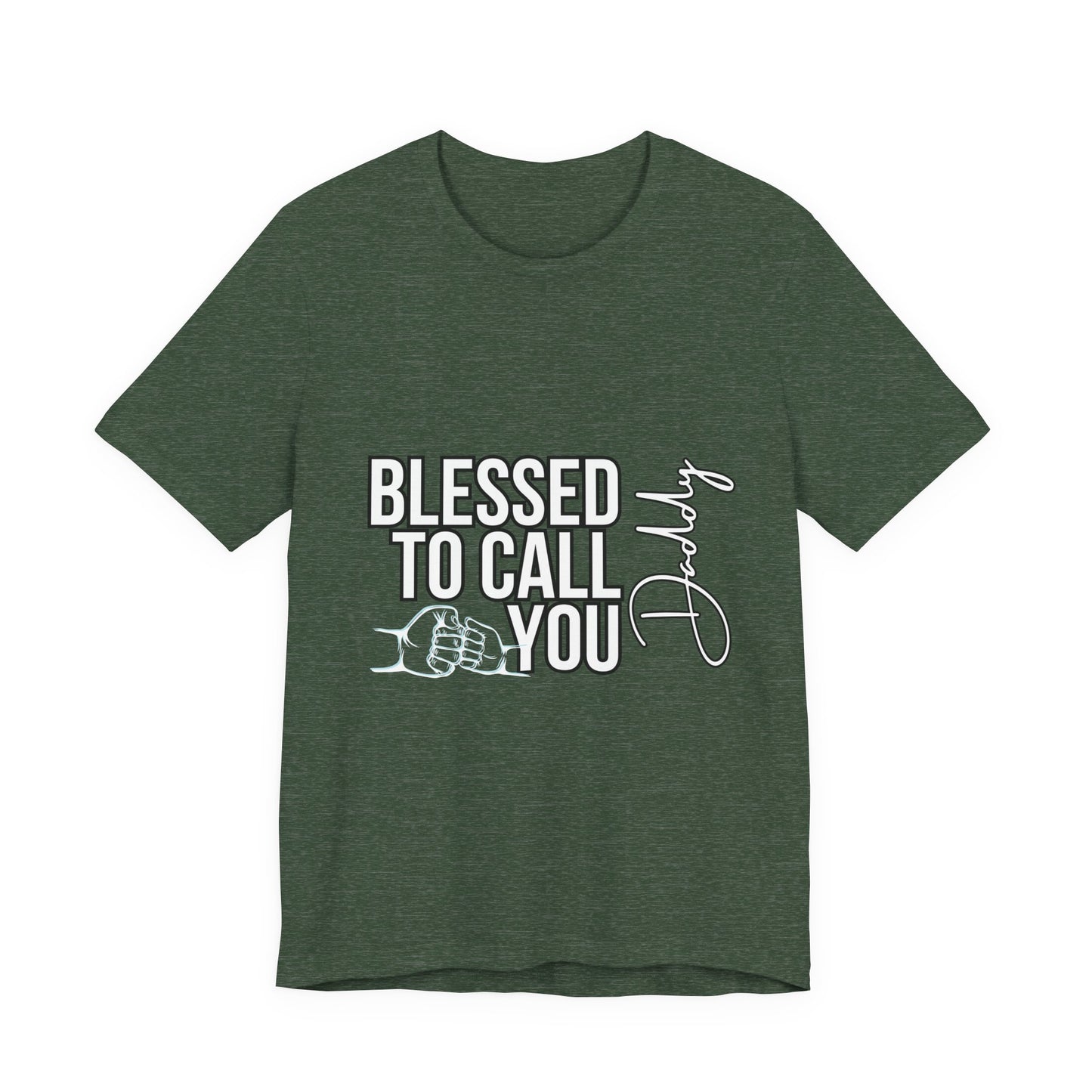 Blessed to Call You Daddy Tee, Father's Day Gift, Unisex T-Shirt, Dad Apparel, Gift for New Dads, Family Reunion Shirt