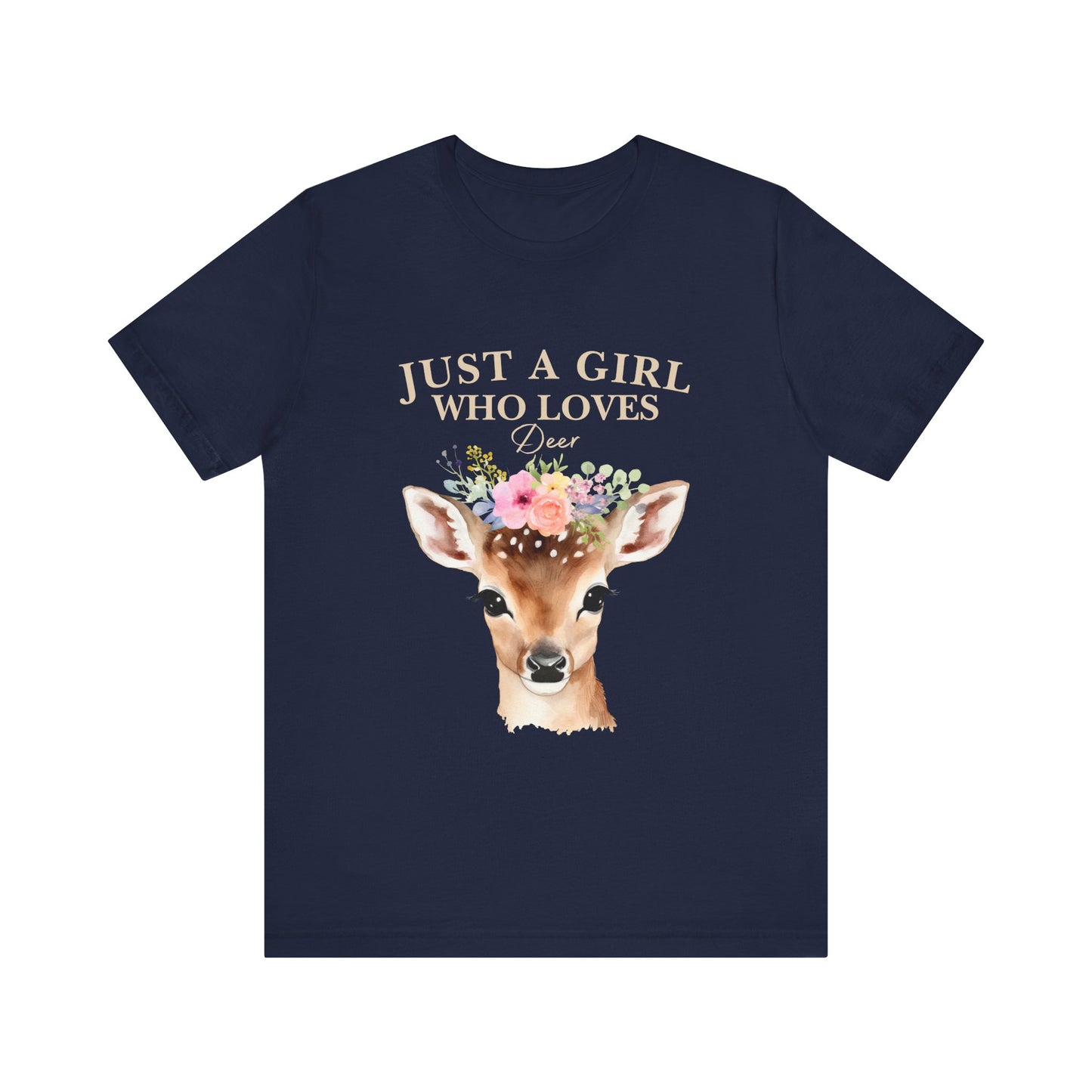Just a Girl Who Loves Deer T-Shirt | Nature Lover Tee | Perfect Gift for Wildlife Enthusiasts, Birthdays, and Casual Outings