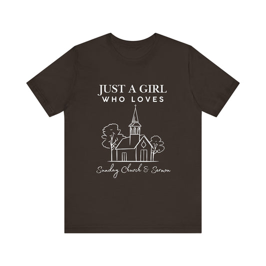 Just a Girl Who Loves Sunday Church & Sermon Tee | Christian Girl T-shirt | Cute Christian Faith T-shirt | Jesus Lover Tee