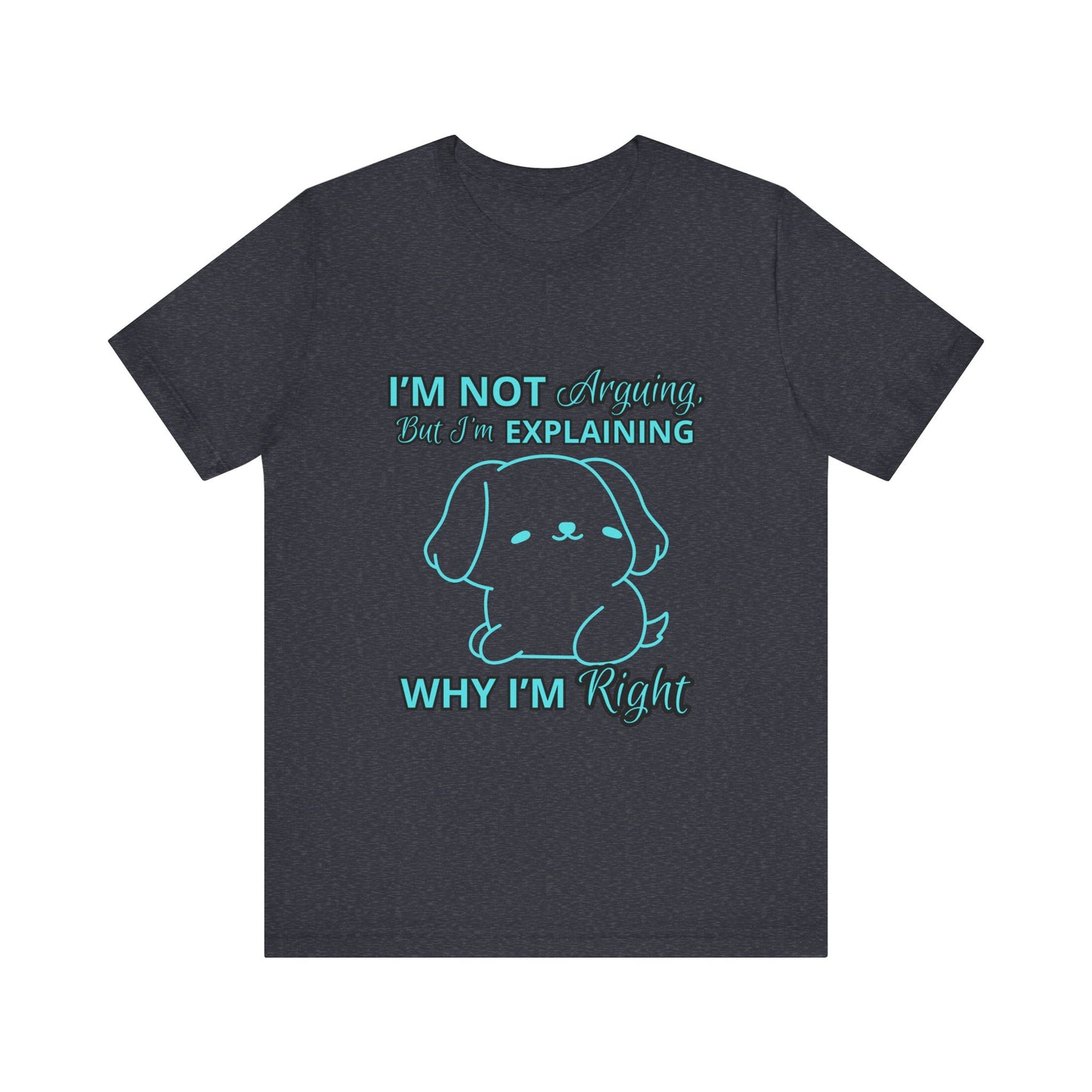 Funny Explaining Dog T-Shirt, Unisex Tee for Dog Lovers, Humor Shirt, Cute Pet Gift, Everyday Wear, Animal Lover Shirt
