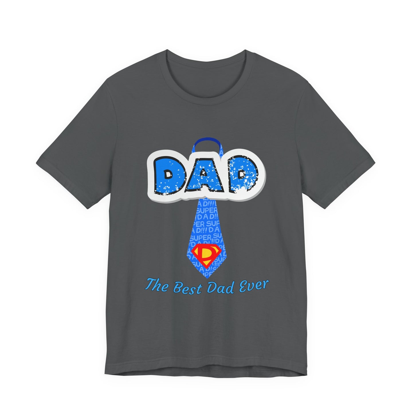 Best Dad Ever T-Shirt, Father's Day Gift, Dad Humor Tee, Unisex Short Sleeve Tee, Family Reunion Shirt, Gift for Dad