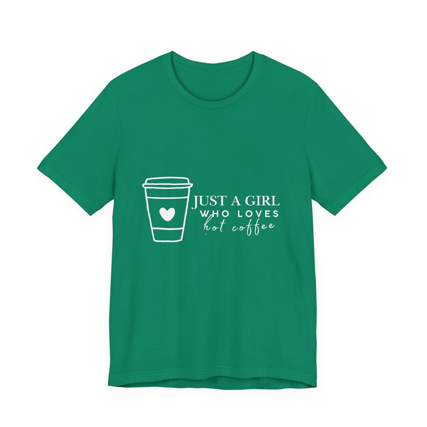 Just a Girl Who Loves Hot Coffee Tee, Unisex Coffee Lover T-Shirt, Cute Tee for Her, Gift for Coffee Enthusiasts, Inspirational Apparel