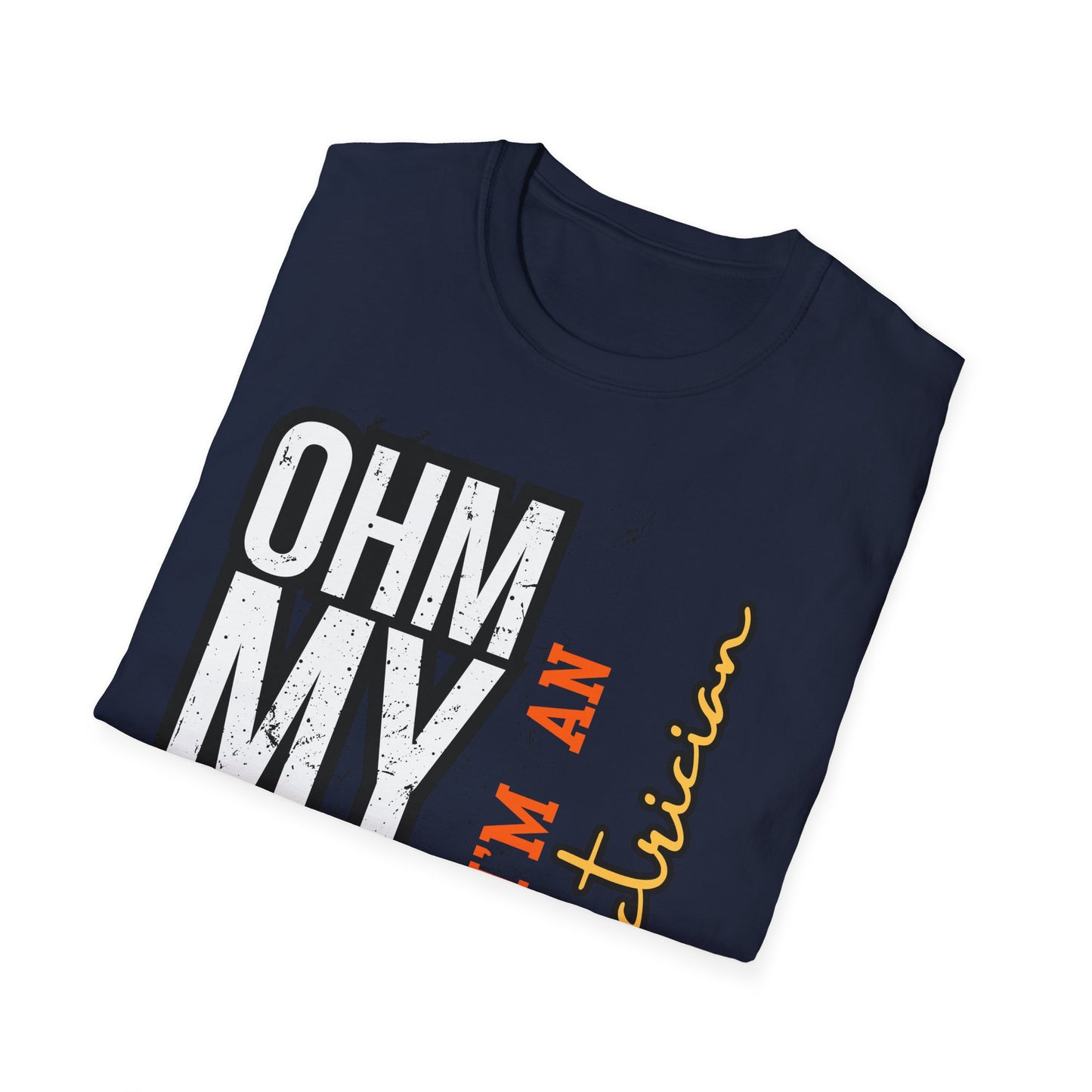 Funny Electician T-Shirt, Humor Shirt for Electricians, Gift for Electricians, Funny Quote Tee, Unisex Softstyle T-Shirt