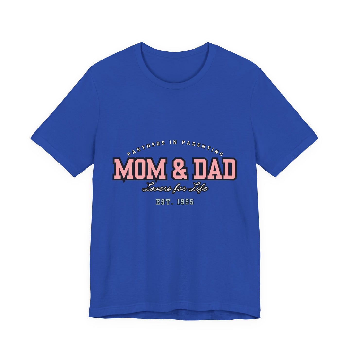 Mom & Dad Unisex Jersey Tee - Perfect for Parenting, Family Gifts, Holidays, Fun, Casual Wear