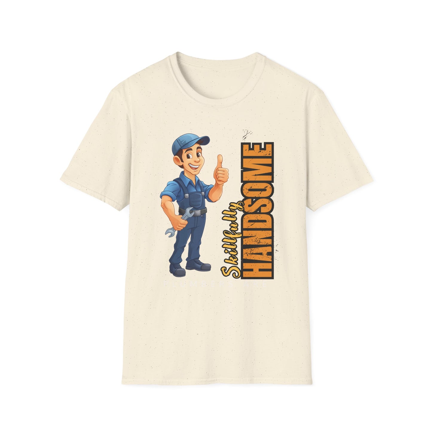 Plumber Handsomeness Unisex T-Shirt | Perfect Gift for Birthdays, Father's Day, Casual Wear, Dad Humor, Softstyle Tee