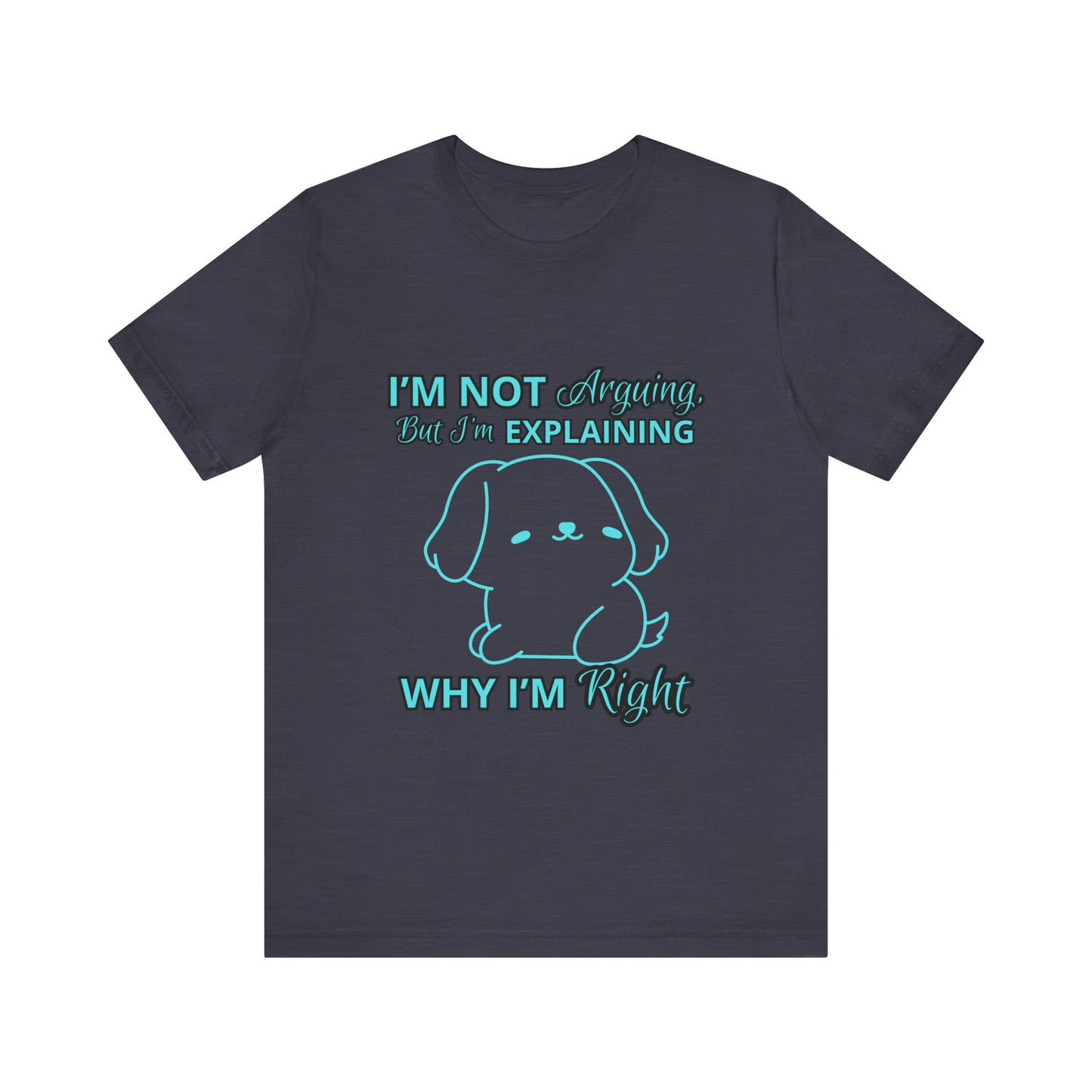 Funny Explaining Dog T-Shirt, Unisex Tee for Dog Lovers, Humor Shirt, Cute Pet Gift, Everyday Wear, Animal Lover Shirt
