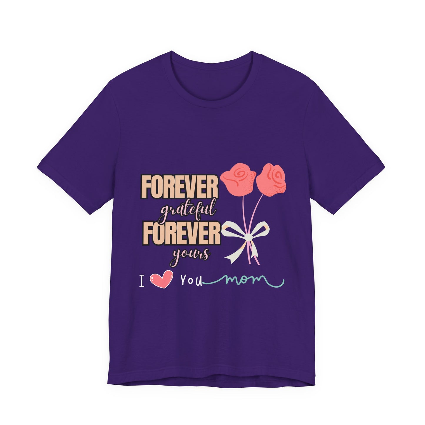Forever Grateful Mom Tee, Mother's Day Gift, Cute Mom Shirt, Floral Graphic Tee, Unisex Family Shirt