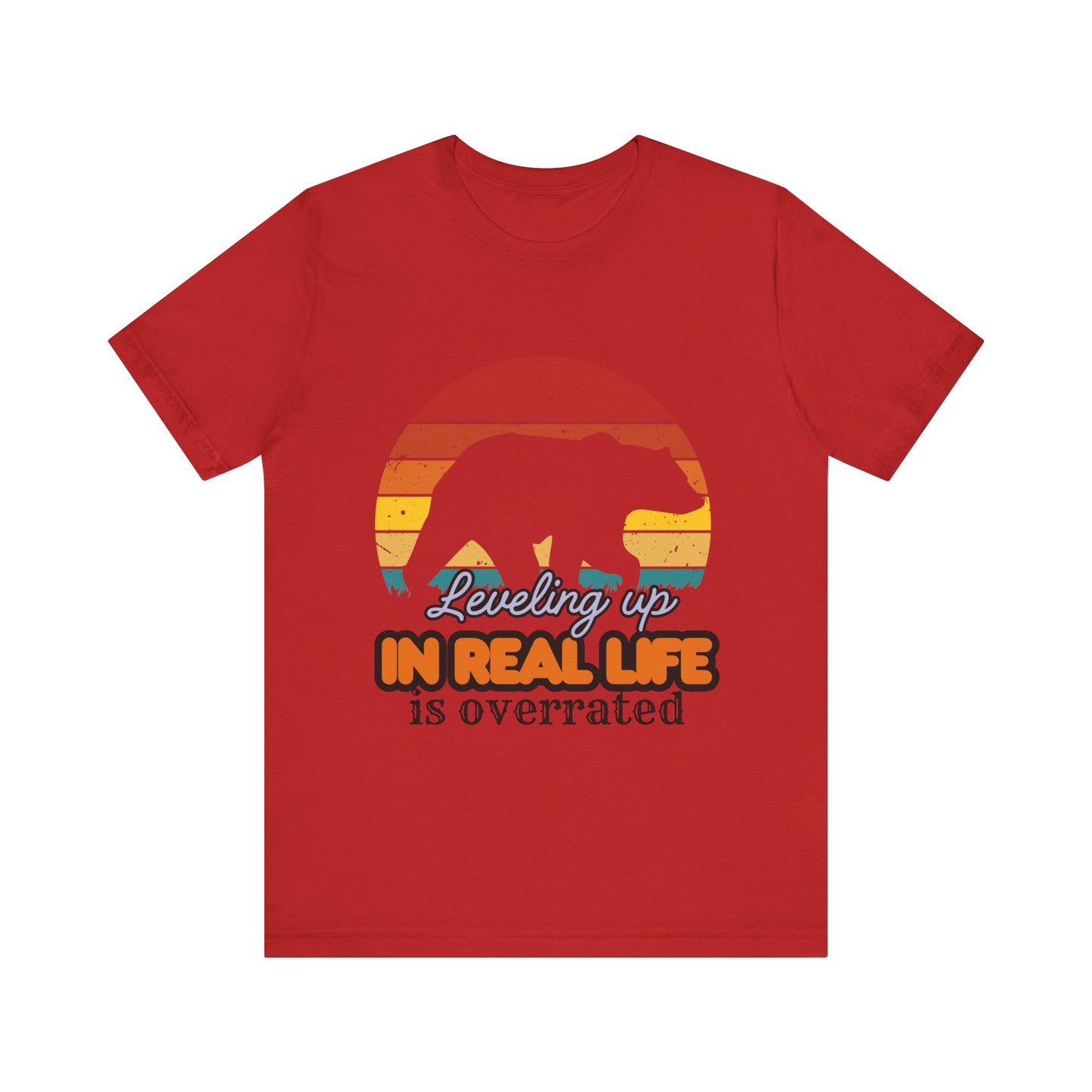 Retro Bear Graphic Tee - 'Leveling Up in Real Life is Overrated', Casual Wear, Gifts for Nature Lovers, Outdoor Adventures, Everyday Style, Gamer Tee