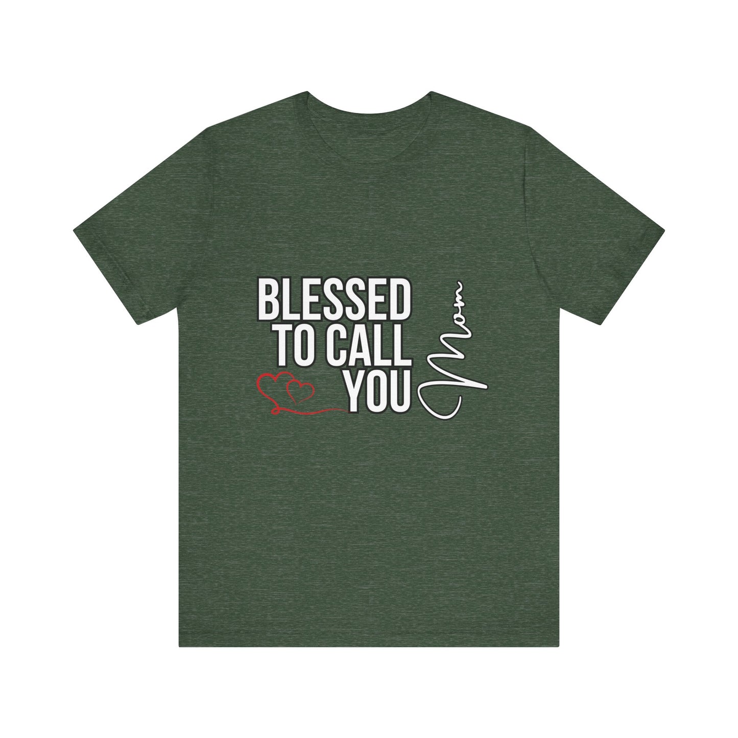 Blessed to Call You Mom Unisex Tee, Family Gift, Comfort T-Shirt, Everyday Wear, Celebratory Apparel
